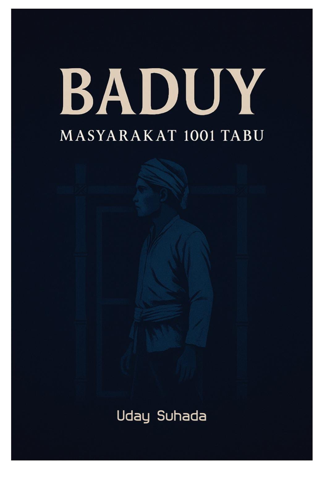 MENUTUP AKHIR TAHUN 2025, BANTEN HERITAGE MENERBITKAN BUKU BADUY MASYARAKAT 1001 TABU KARYA UDAY SUHADA
